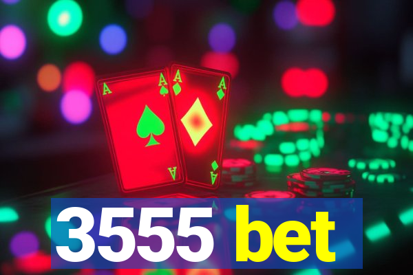 3555 bet