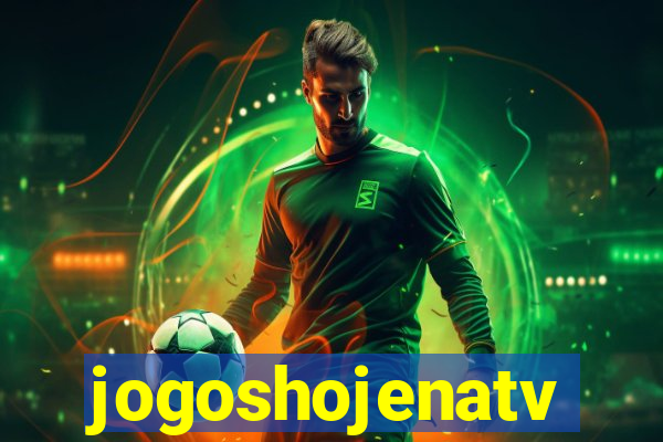 jogoshojenatv