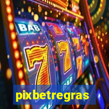 pixbetregras