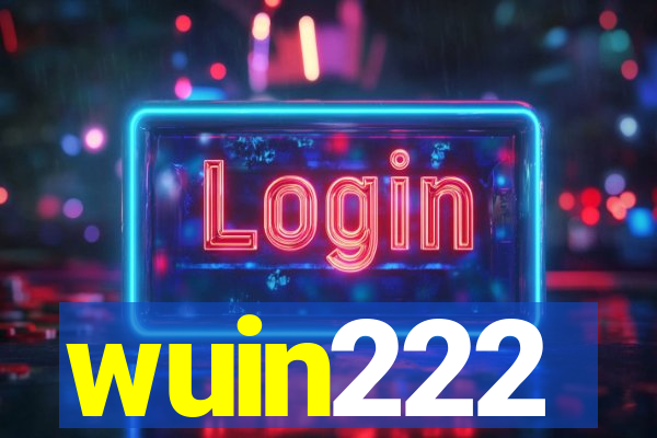 wuin222