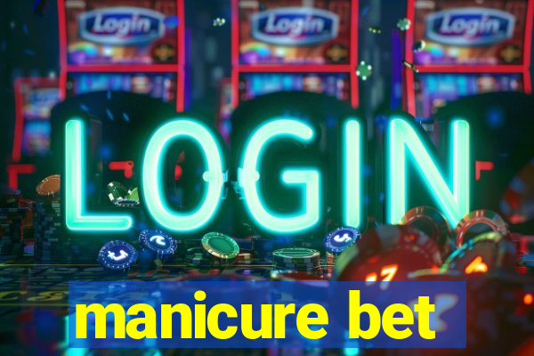 manicure bet