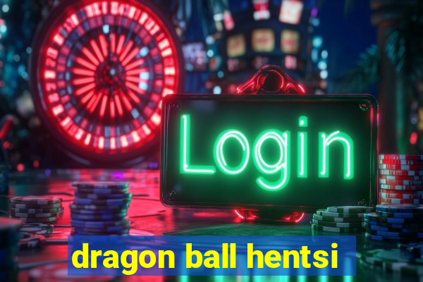 dragon ball hentsi