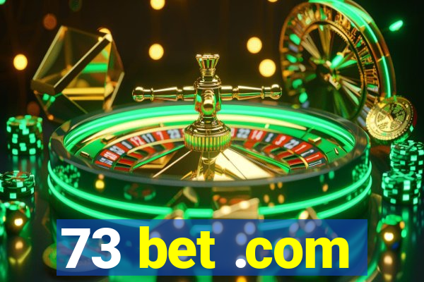73 bet .com