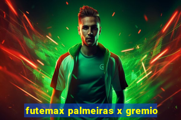 futemax palmeiras x gremio