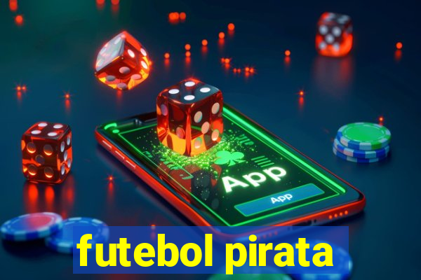 futebol pirata