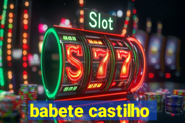 babete castilho