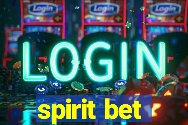 spirit bet