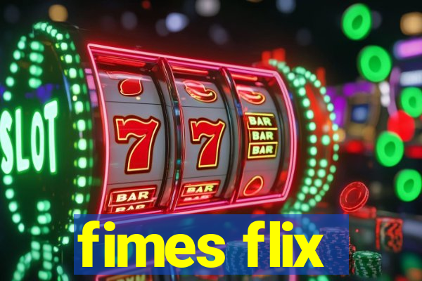 fimes flix