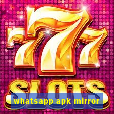 whatsapp apk mirror