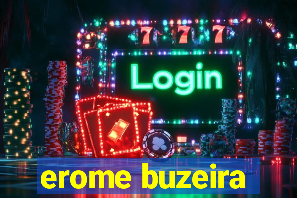 erome buzeira