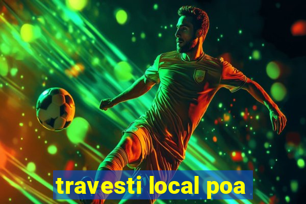 travesti local poa