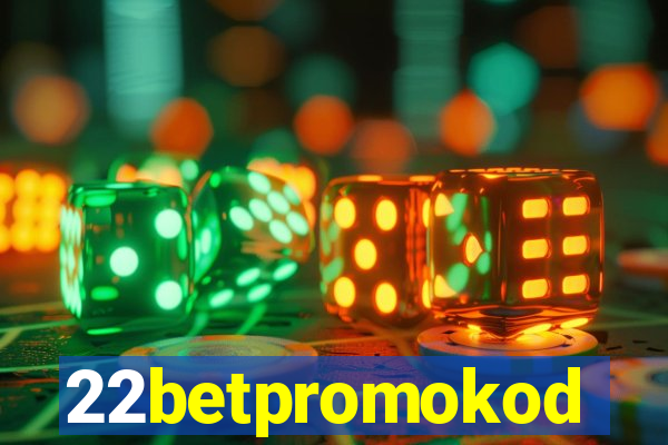 22betpromokod