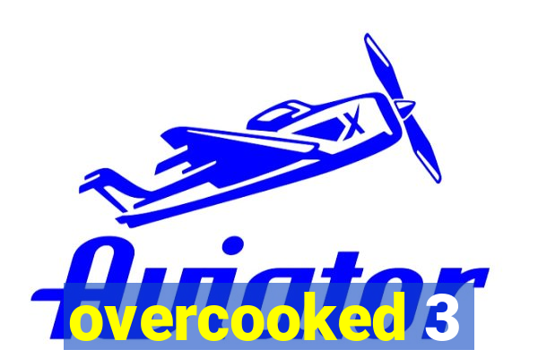 overcooked 3