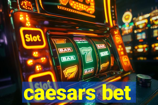 caesars bet