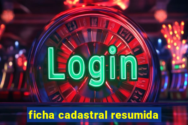 ficha cadastral resumida