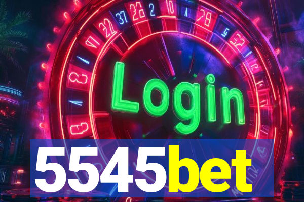 5545bet