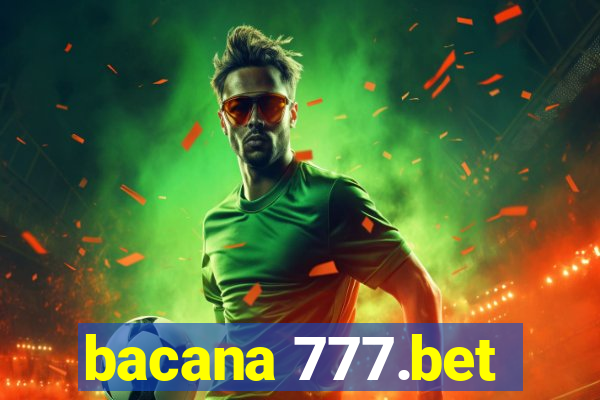 bacana 777.bet