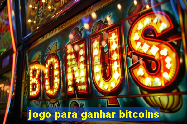 jogo para ganhar bitcoins
