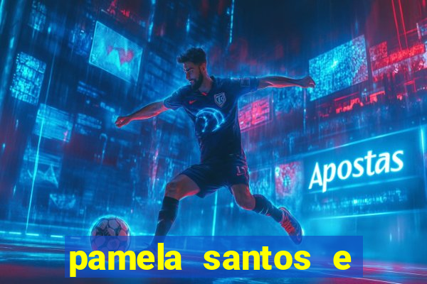 pamela santos e kid bengala