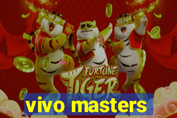 vivo masters