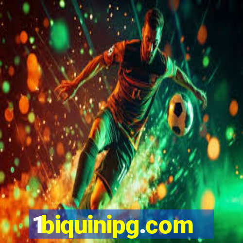 1biquinipg.com