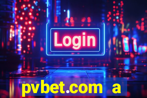pvbet.com a plataforma de jogos de cassino