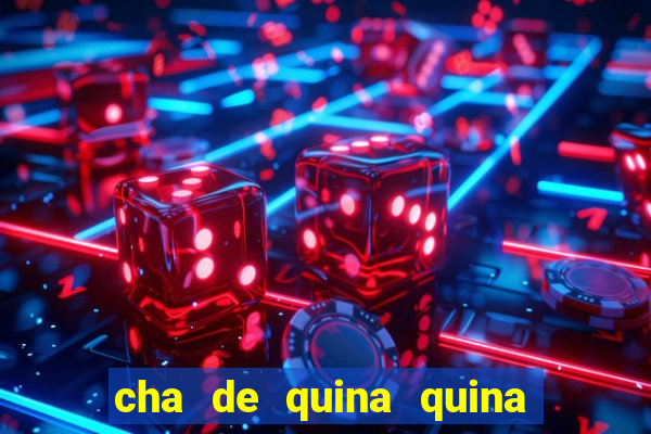 cha de quina quina serve para descer menstruação