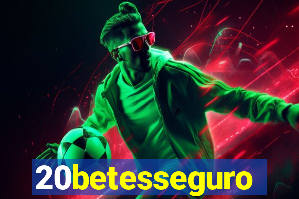 20betesseguro