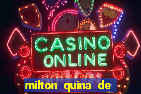 milton quina de siqueira junior
