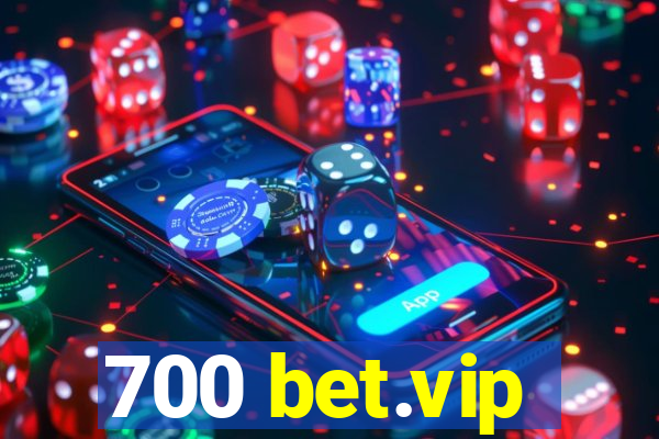 700 bet.vip