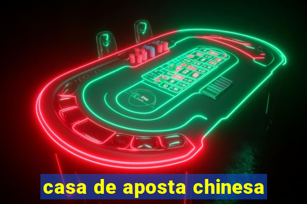 casa de aposta chinesa