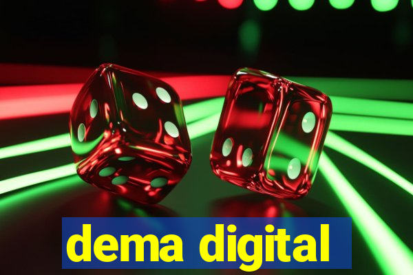 dema digital