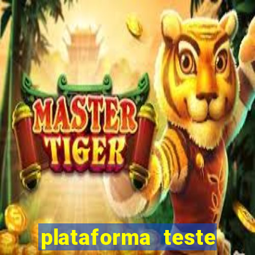 plataforma teste fortune tiger