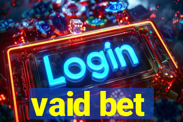vaid bet