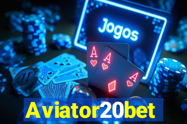 Aviator20bet