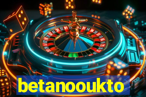betanooukto