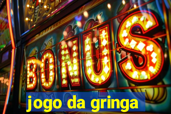 jogo da gringa