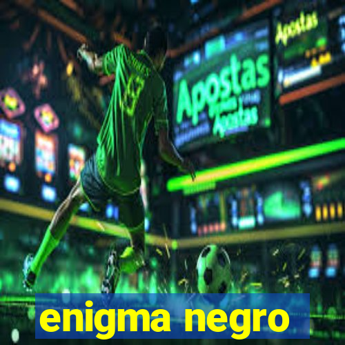 enigma negro