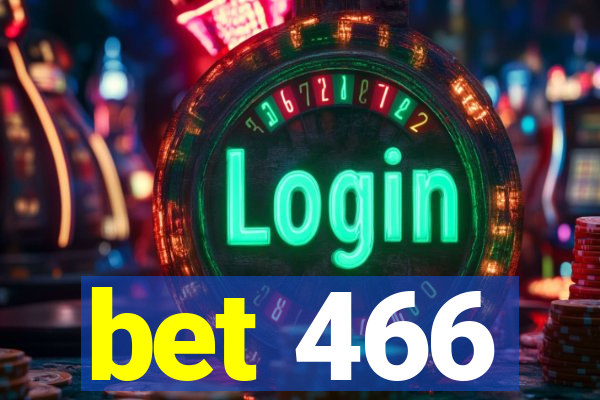 bet 466