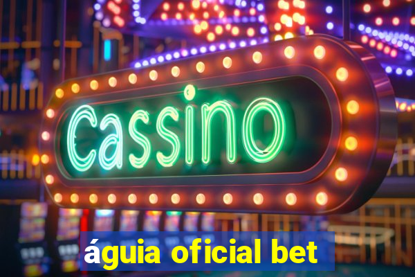 águia oficial bet