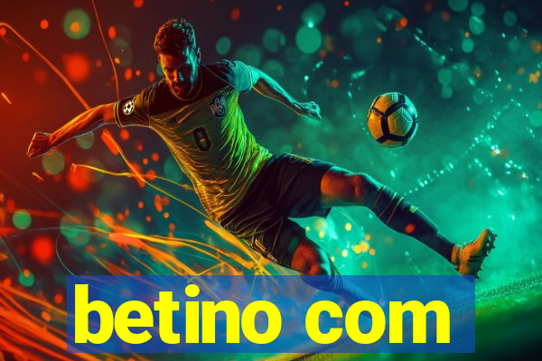 betino com