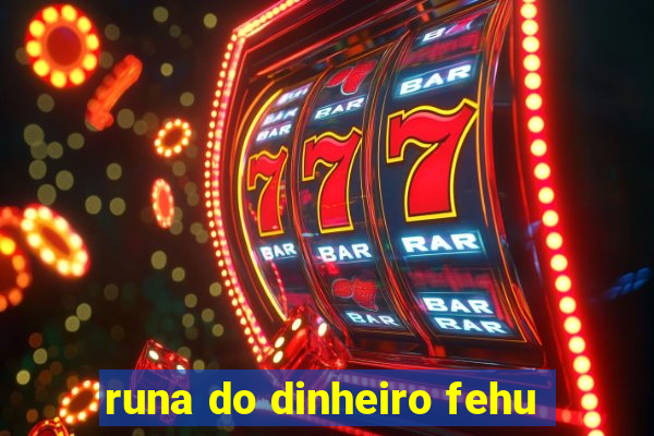 runa do dinheiro fehu