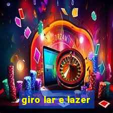 giro lar e lazer