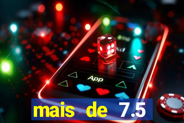 mais de 7.5 escanteios o que significa