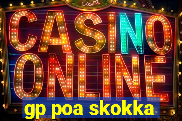 gp poa skokka
