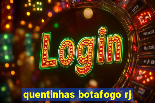 quentinhas botafogo rj
