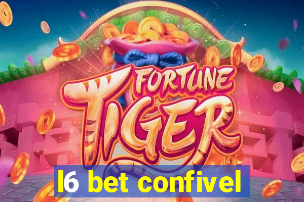 l6 bet confivel