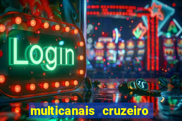 multicanais cruzeiro x flamengo