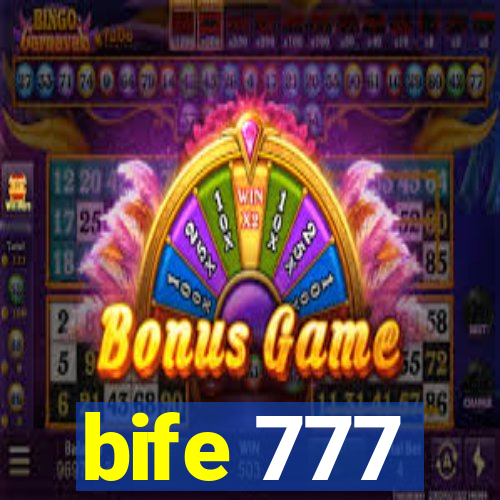 bife 777