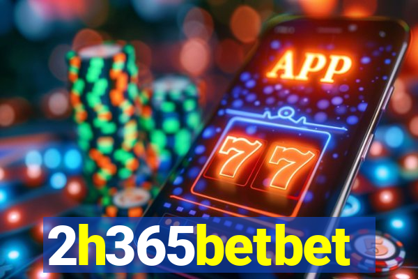 2h365betbet